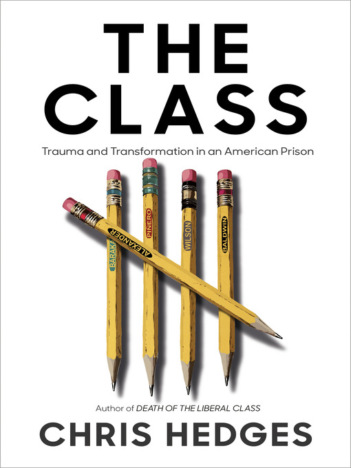 Title details for The Class by Chris Hedges - Wait list